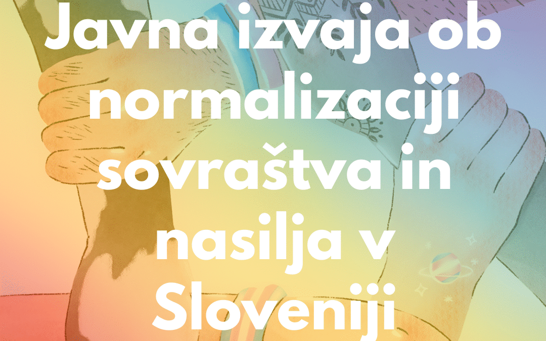 Javna izjava ob normalizaciji sovraštva in nasilja v Sloveniji